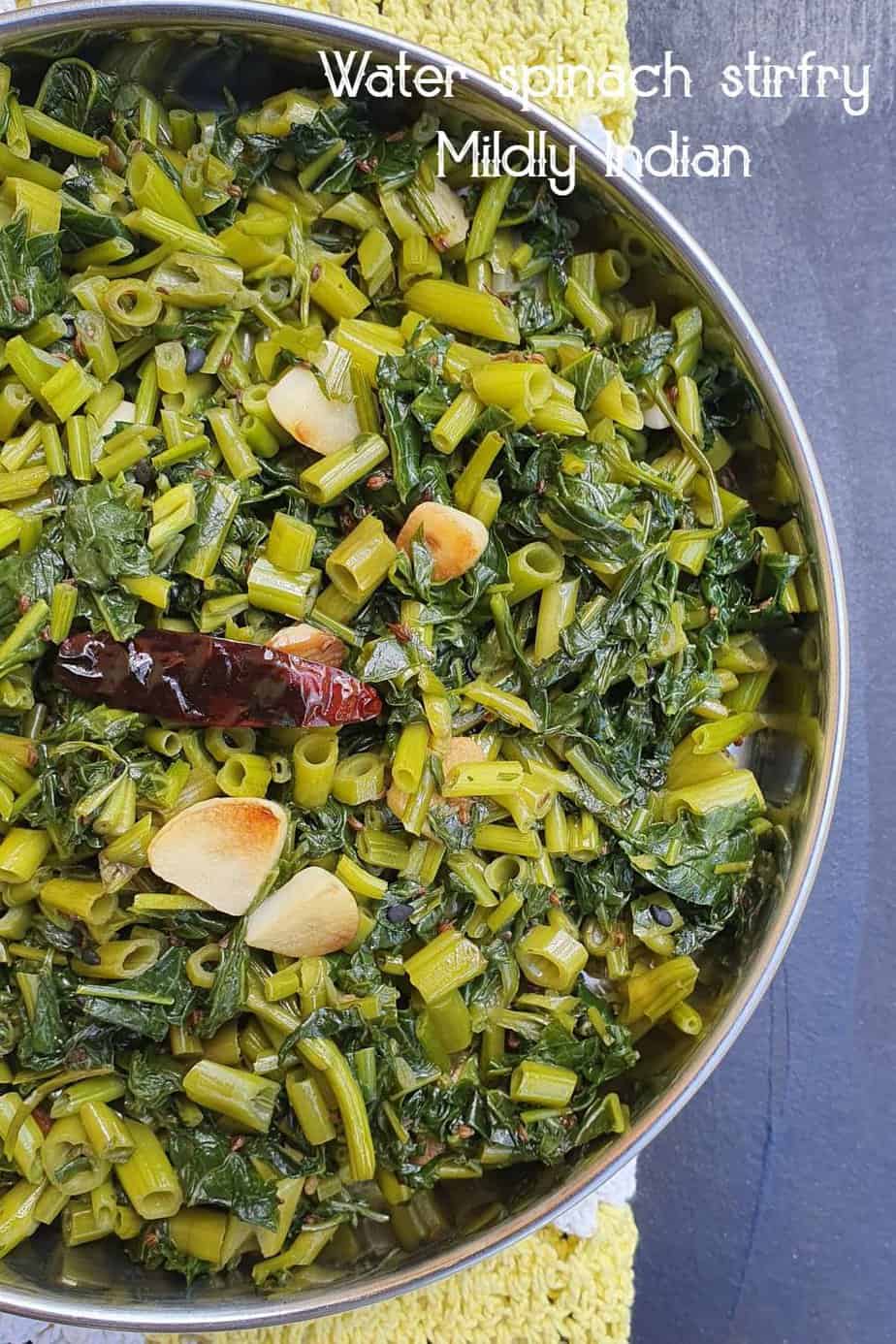Kolmi shaak baaja Water spinach stirfry Mildly Indian